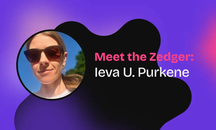 Meet the Zedger: Ieva U. Purkene