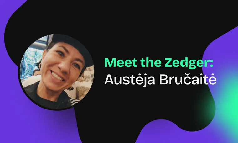 Meet The Zedger: Austėja Bručaitė
