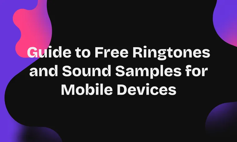 Best Free Ringtones & Sound Samples for Mobile Devices