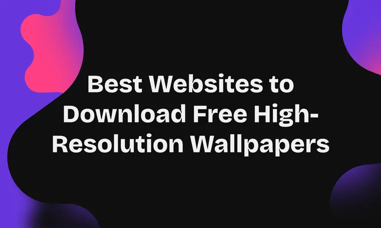 Best Websites to Download Free High-Resolution Wallpapers